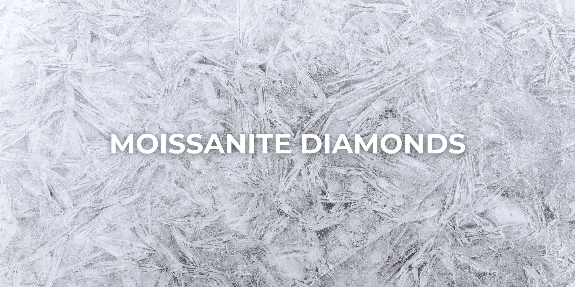 MOISSANITE DIAMONDS COLLECTION